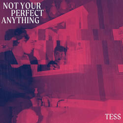 Not Your Perfect Anything