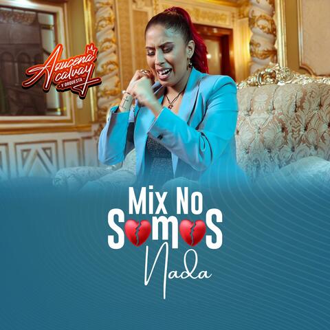 No Somos Nada (Mix)