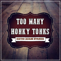 Too Many Honky Tonks
