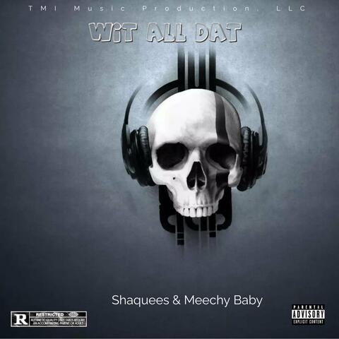 Wit All Dat