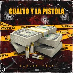 Cualto Y La Pistola