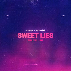 Sweet Lies (Sped Up)