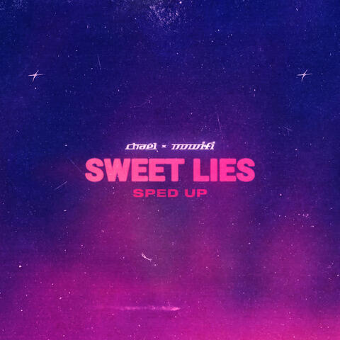 Sweet Lies (Sped Up)