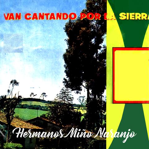 Van cantando por la sierra