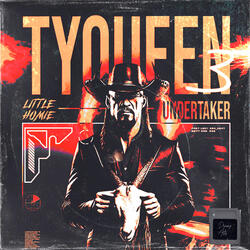 UNDERTAKER ( TYQUEEN 3)