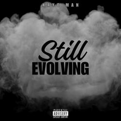 Still Evolving