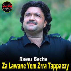 Za Lawane Yem Zrra Tappaezy