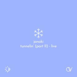 Tunnelin’ (Part II) [Live]