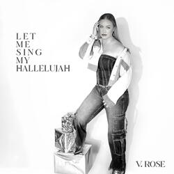 Let Me Sing My Hallelujah