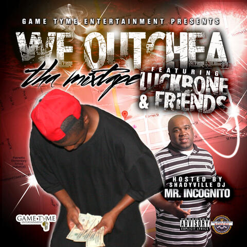 We Outchea Tha Mixtape (Hosted by Mr. Incognito)