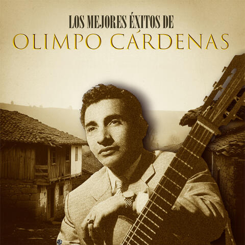Los Mejores Éxitos De Olimpo Cárdenas