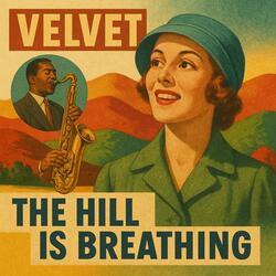 The Hill is Breathing