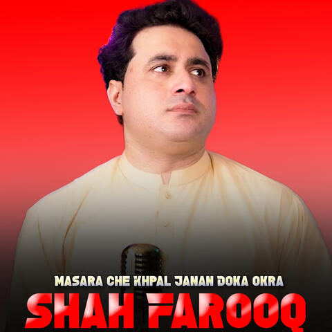 Masara Che Khpal Janan Doka Okra