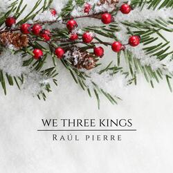 We Three Kings