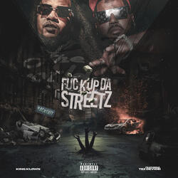 FUCK UP DA STREETZ
