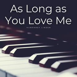 As Long as You Love Me (Piano Cover)