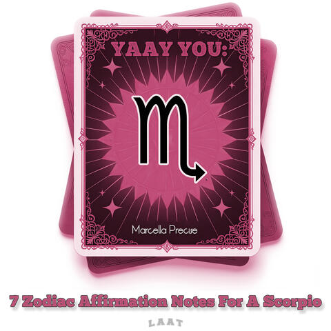 YAAY You: 7 Zodiac Affirmation Notes For A Scorpio