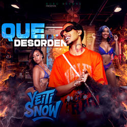 Que Desorden