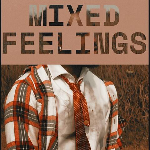 MIXED FEELINGS