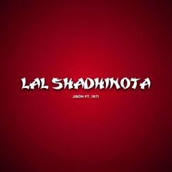 LAL SHADHINOTA