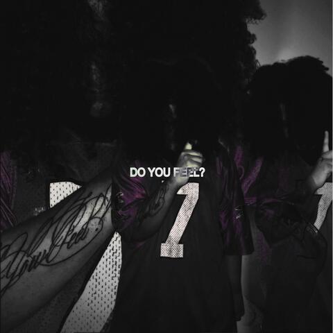 DO YOU FEEL?