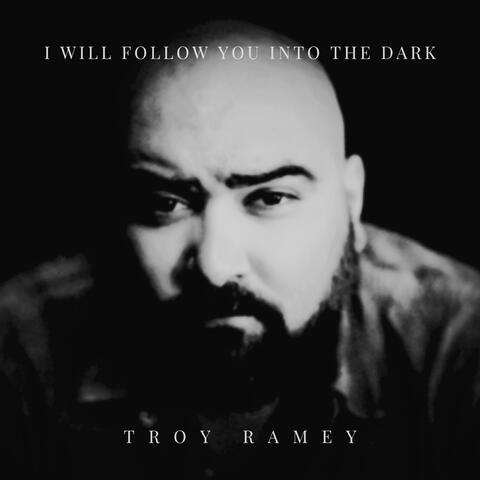 I Will Follow You Into The Dark
