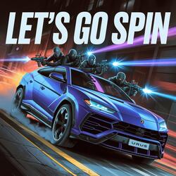 LETS GO SPIN