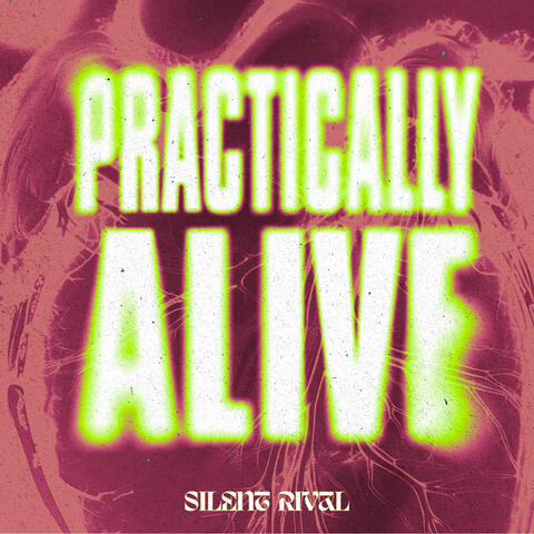 Practically Alive