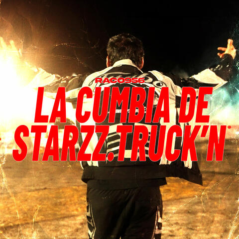 La Cumbia De Starkzz Truck’n