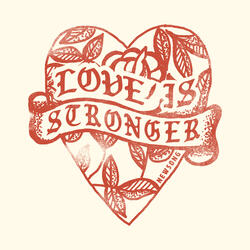 Love Is Stronger