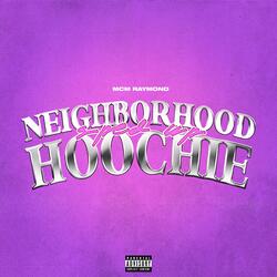 Neighborhood Hoochie (Sped Up)