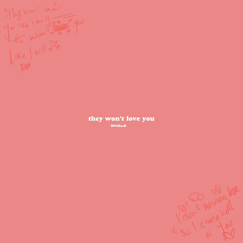 They Won't Love You