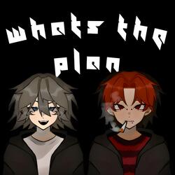 WHATS THE PLAN - daycore