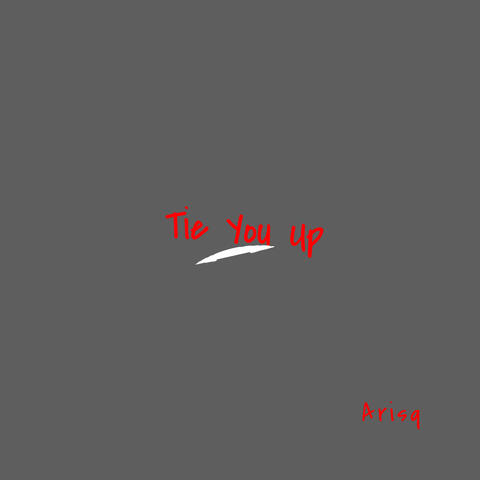 Tie You Up