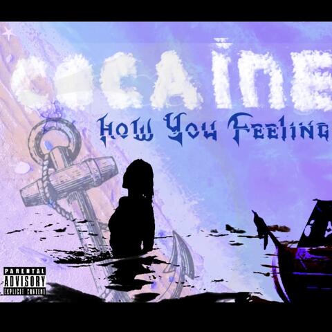 How You Feeling