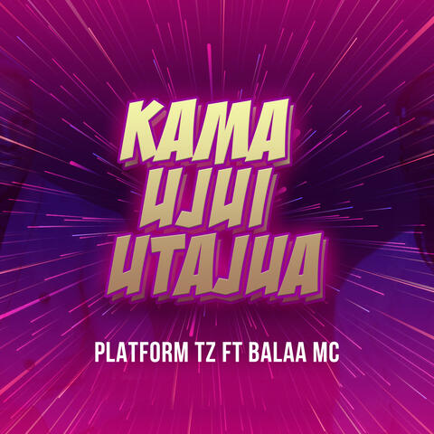 Kama Ujui Utajua