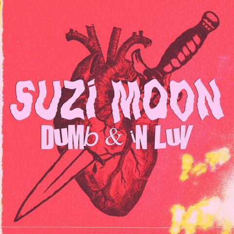 Dumb & In Luv