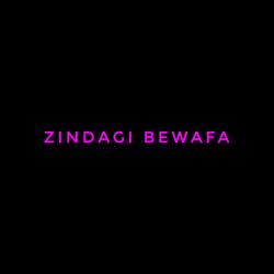 Zindagi Bewafa