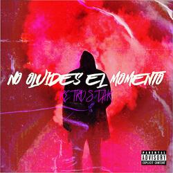 NO OLVIDES EL MOMENTO