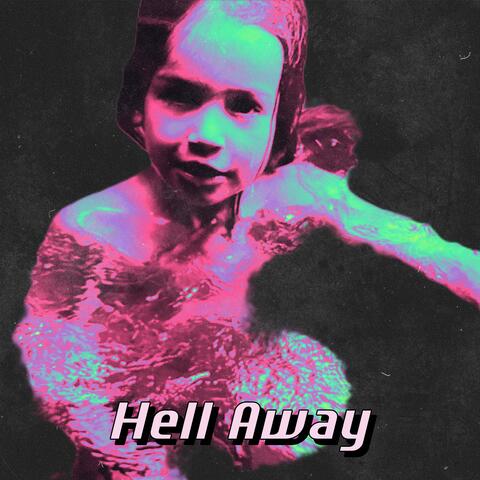 Hell Away