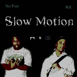 Slow Motion