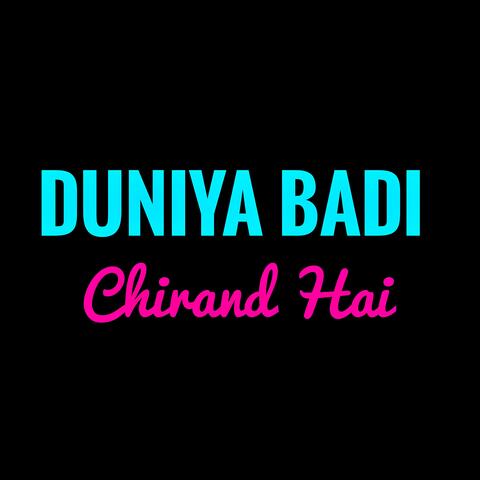 Duniya Badi Chirand Hai