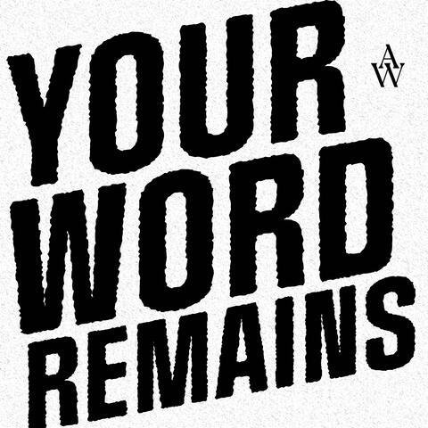 Your Word Remains
