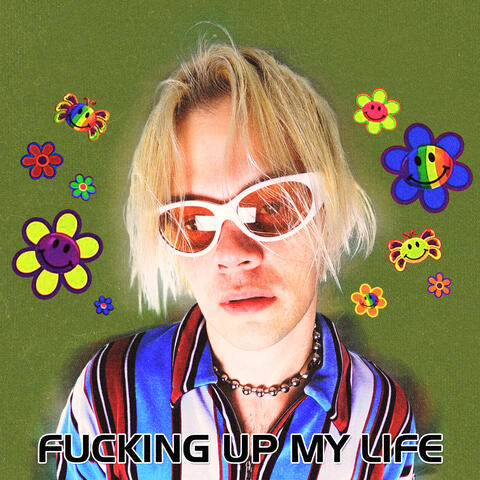 Fucking Up My Life