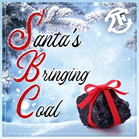Santa's Bringing Coal