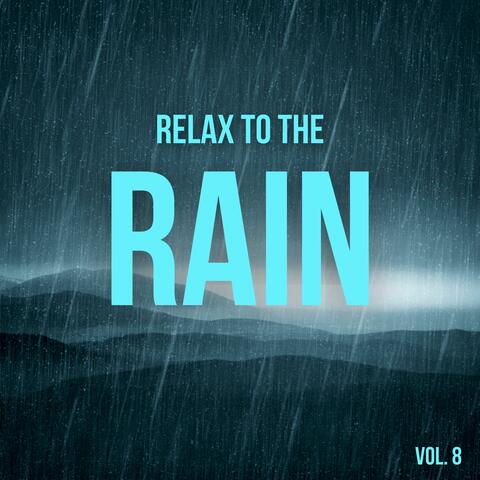 Relax to The Rain, Vol. 8