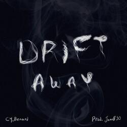 Drift Away