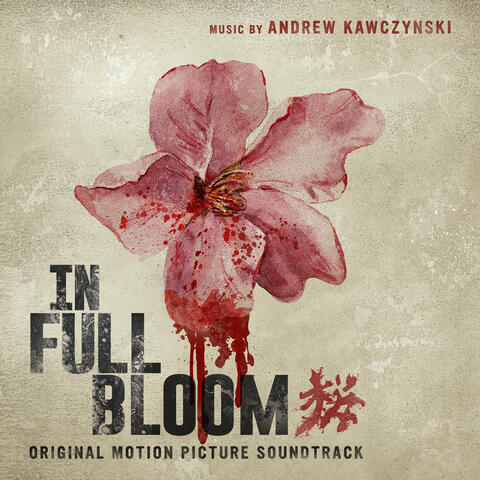 In Full Bloom (Original Motion Picture Soundtrack)