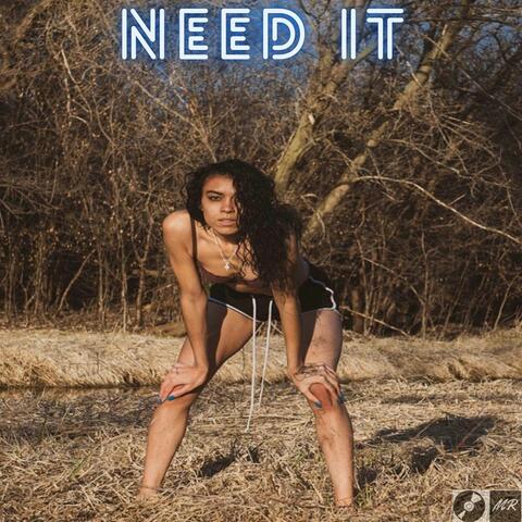 Need It