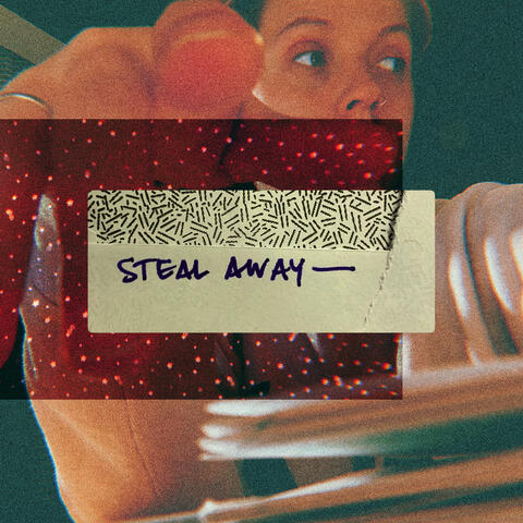 Steal Away